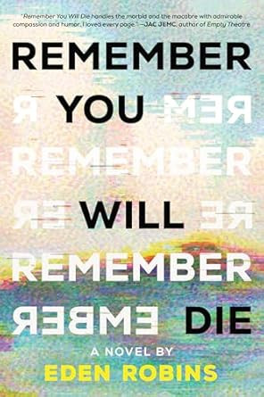 Remember You Will Die: A Novel