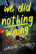 We Did Nothing Wrong