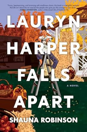 Lauryn Harper Falls Apart: A Novel