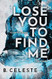 Lose You to Find Me (Lindon U 3)