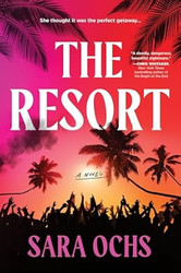 The Resort: A Novel