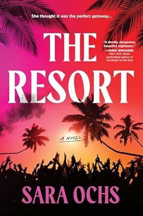 The Resort: A Novel