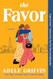 The Favor: A Novel