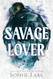 Savage Lover (Brutal Birthright 3)