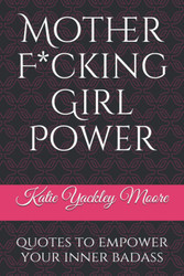 Mother F*cking Girl Power