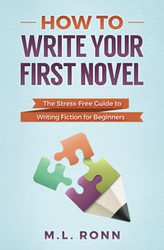 How to Write Your First Novel