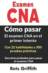 Examen CNA Como pasar el examen CNA en el primer intento