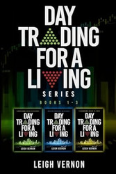 Day Trading for a Living Series Books 1-3