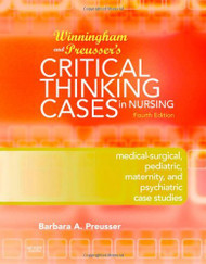 Winningham And Preusser's Critical Thinking In Medical-Surgical Settings