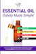Essential Oil Safety Made Simple