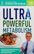 Ultra Powerful Metabolism