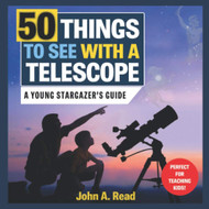 50 Things to See with a Telescope
