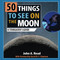 50 Things to See on the Moon