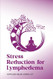 Stress Reduction for Lymphedema