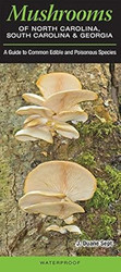 Mushrooms of North Carolina South Carolina and Georgia