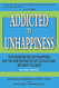 Addicted to Unhappiness