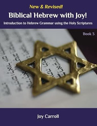 Biblical Hebrew with Joy! Introduction to Hebrew Grammar