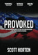 Provoked: How Washington Started the New Cold War with