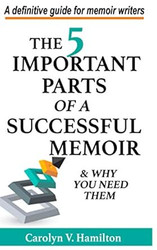 The 5 Important Parts of a Successful Memoir & Why You Need Them