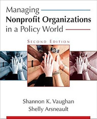 Managing Nonprofit Organizations in a Policy World Second Edition