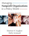 Managing Nonprofit Organizations in a Policy World Second Edition