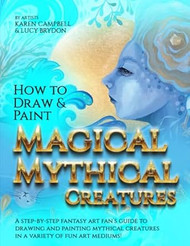 How to Draw and Paint Magical Mythical Creatures