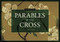 Parables of the Cross