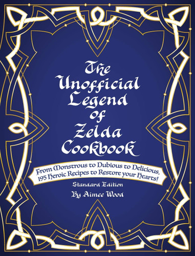 The Unofficial Legend Of Zelda Cookbook