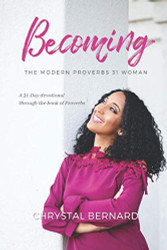 Becoming The Modern Proverbs 31 Woman