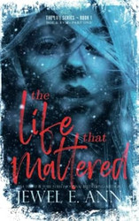 The Life That Mattered