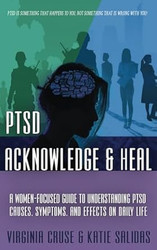Acknowledge & Heal: A Women-Focused Guide to PTSD