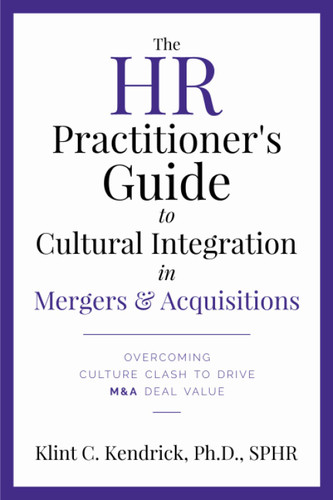 The HR Practitioner's Guide to Cultural Integration in