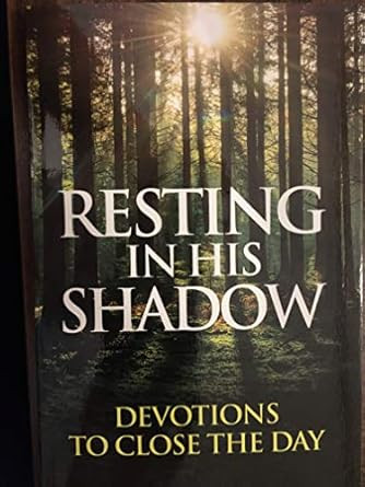 Resting in His Shadow
