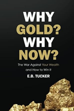 Why Gold? Why Now?