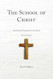 The School of Christ