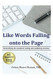 Like Words Falling Onto The Page