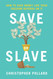 Save or Slave