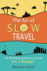 The Art of Slow Travel