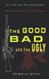 The Good Bad and the Ugly