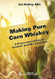 Making Pure Corn Whiskey