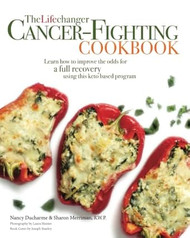 The Lifechanger Cancer-Fighting Cookbook