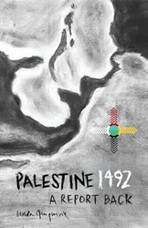 Palestine 1492: A Report Back