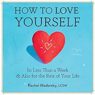 How to Love Yourself