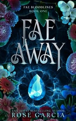 Fae Away (Fae Bloodlines)