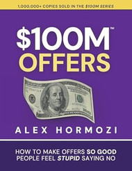 100 Million Dollar Offers