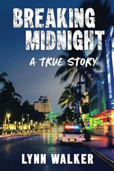 Breaking Midnight: A True Story