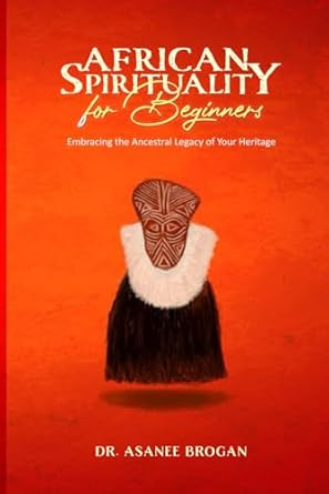 African Spirituality for Beginners