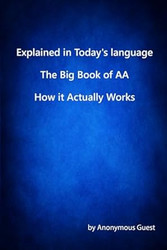 Explained In Today's Language The AA Big Book How It