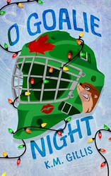 O Goalie Night: A Brother's Best Friend Hockey Holiday Romance