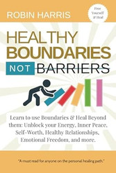 Healthy Boundaries Not Barriers